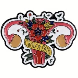 PIN--FLORAL Uterus "Grow a Pair"